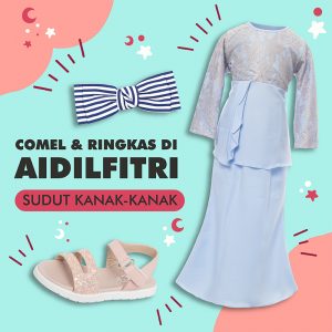 Fesyen Kanak-Kanak Julai 2020