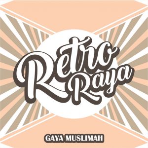 Gaya Muslimah: Retro Raya