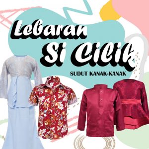 Fesyen Kanak-Kanak: Lebaran Si Cilik