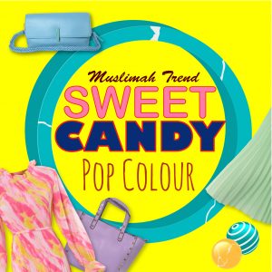 Muslimah Trend: Candy Pop Fashion