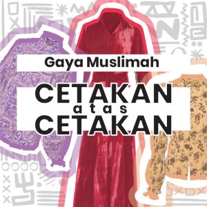 Muslimah Trend: Cetakan Atas Cetakan