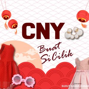 CNY Buat Si Cilik