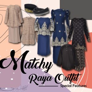 Matchy Raya Outfits