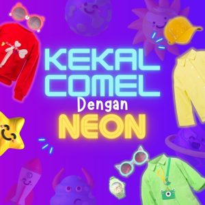 Kekal Comel Dengan Neon