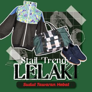 Stail ‘Trendy’ Lelaki