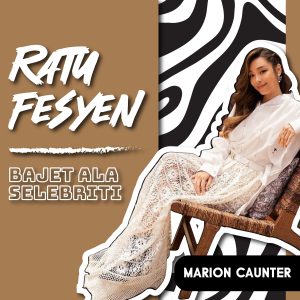 RATU FESYEN –MARION CAUNTER